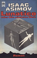 Lunatico, oder die nächste Welt, (c) Heyne Lunatico, oder die nächste Welt, (c) Heyne