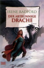 DER ABTRÜNNIGE DRACHE DER ABTRÜNNIGE DRACHE