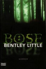 B&ouml;se von Bentley Little