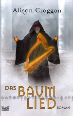 Das Baumlied von Alison Croggon Das Baumlied von Alison Croggon
