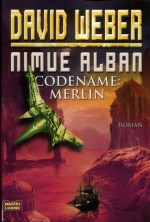 Codename Merlin von David Weber Codename Merlin von David Weber