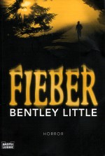 Fieber von Bentley Little
