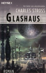 Glashaus von Charles Stross