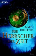 Der Herrscher der Zeit von Marc Hillefeld