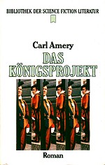 Das Königsprojekt, (c) Heyne Das Königsprojekt, (c) Heyne