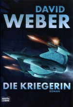 Die Kriegerin von David Weber