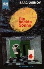 Die nackte Sonne von Isaac Asimov Die nackte Sonne von Isaac Asimov