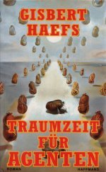 Traumzeit für Agenten, (c) Haffmans Traumzeit für Agenten, (c) Haffmans