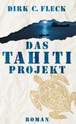 Das Tahiti-Projekt Das Tahiti-Projekt