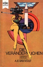 Die Ver&auml;nderlichen von Alfred Elton van Vogt