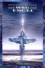 DER WEG DER ENGEL, (c) Edition Mono DER WEG DER ENGEL, (c) Edition Mono