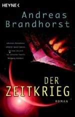 Der Zeitkrieg, (c) Heyne Der Zeitkrieg, (c) Heyne