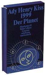 1999 - DER PLANET von Ady Henry Kiss, (c) Suhrkamp 1999 - DER PLANET von Ady Henry Kiss, (c) Suhrkamp