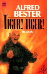 Tiger! Tiger! von Alfred Bester