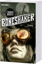 Cherie Priest: Boneshaker