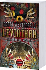 Scott Westerfeld: Leviathan – Die geheime Mission