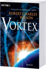 Robert Charles Wilson: Vortex