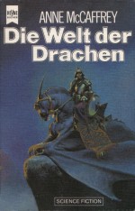Der Welt der Drachen von Anne McCaffrey