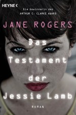 Das Testament der Jessie Lamb von Jane Rogers