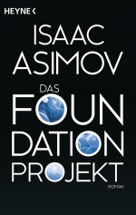 Das Foundation Projekt von Isaac Asimov