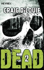 Dead 2 von Craig DiLouie