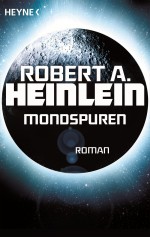Mondspuren von Robert A Heinlein