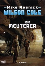 Wilson Cole: Die Meuterer